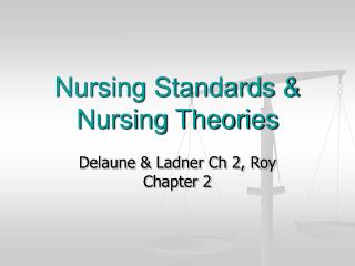 Nursing Standards &amp; Nursing Theories