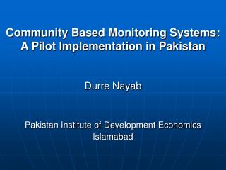 Community Based Monitoring Systems: A Pilot Implementation in Pakistan