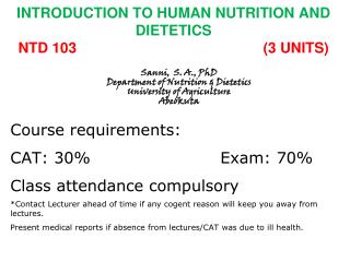 INTRODUCTION TO HUMAN NUTRITION AND DIETETICS NTD 103 						(3 UNITS)