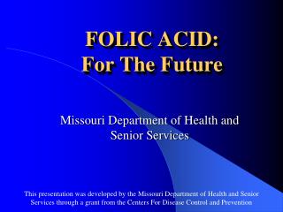 FOLIC ACID: For The Future