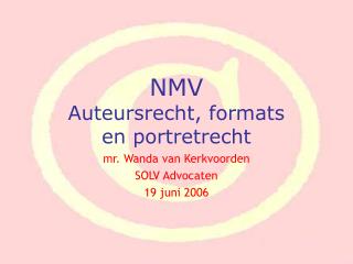 NMV Auteursrecht, formats en portretrecht