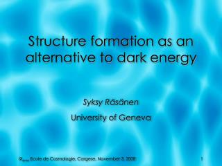 Structure formation as an alternative to dark energy