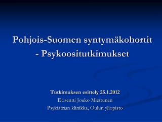 Pohjois-Suomen syntymäkohortit - Psykoositutkimukset