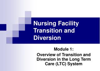 Nursing Facility Transition and Diversion