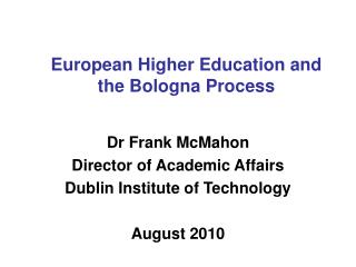 European Higher Education and the Bologna Process