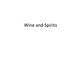 Wine and Spirits