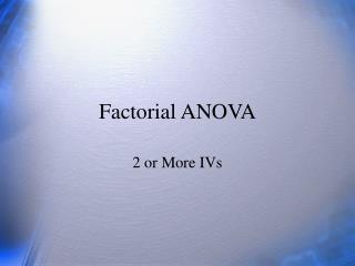 Factorial ANOVA