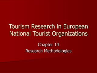 Tourism Research in European National Tourist Organizations