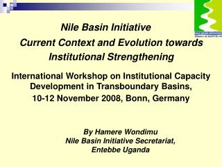 Current Context and Evolution towards Institutional Strengthening