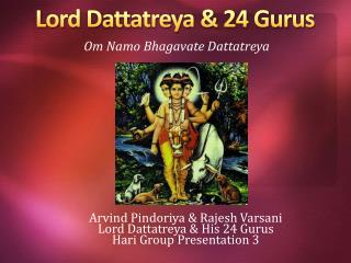 Lord Dattatreya &amp; 24 Gurus