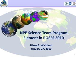 NPP Science Team Program Element in ROSES 2010