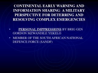 PERSONAL IMPPRESSIONS BY BRIG GEN GORDON MZWANDILE YEKELO