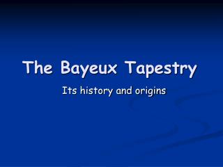 The Bayeux Tapestry