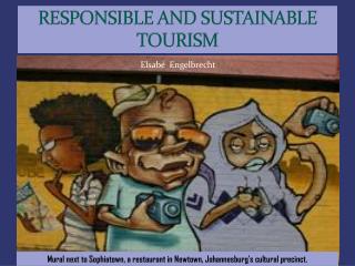RESPONSIBLE AND SUSTAINABLE TOURISM