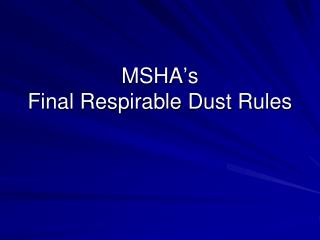 MSHA’s Final Respirable Dust Rules