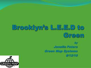 Brooklyn’s L.E.E.D to Green