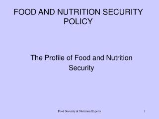 FOOD AND NUTRITION SECURITY POLICY