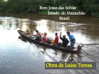 Bom Jesus das Selvas Estado do Maranhão Brasil