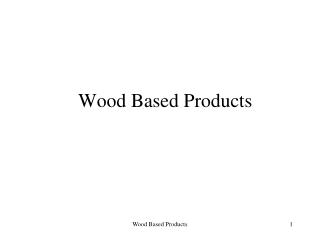 Wood Based Products