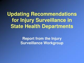 Updating Recommendations for Injury Surveillance in State Health Departments