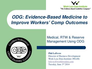 Medical, RTW &amp; Reserve Management Using ODG