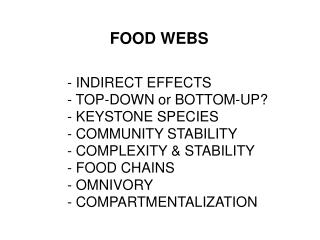 - INDIRECT EFFECTS TOP-DOWN or BOTTOM-UP? KEYSTONE SPECIES COMMUNITY STABILITY