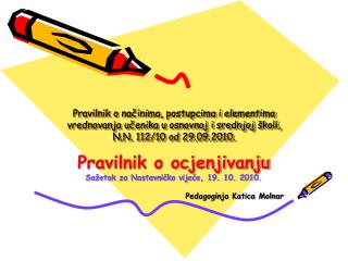 Pravilnik o ocjenjivanju Sažetak za Nastavničko vijeće, 19. 10. 2010.
