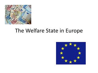 The Welfare State in Europe