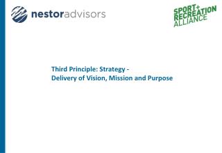 Third Principle: Strategy - Delivery of Vision, Mission and Purpose