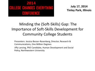 Presenters: Jessica Besser-Rosenberg, Director, Research &amp; Communications, One Million Degrees