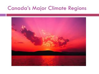 Canada’s Major Climate Regions