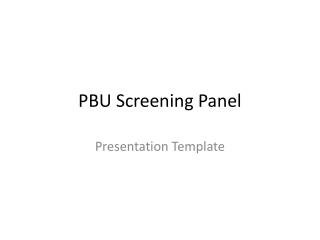 PBU Screening Panel