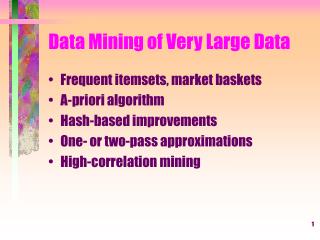 Data Mining of Very Large Data