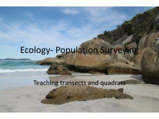 Ecology- Population Surveying