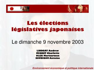 Les élections législatives japonaises Le dimanche 9 novembre 2003