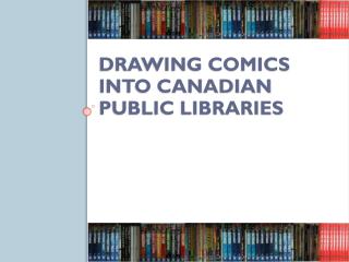 Drawing Comics into Canadian public libraries