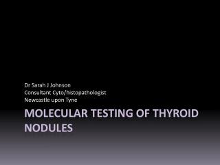 Molecular testing of thyroid nodules