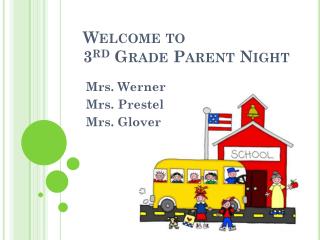 Welcome to 3 rd Grade Parent Night
