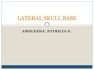 LATERAL SKULL BASE