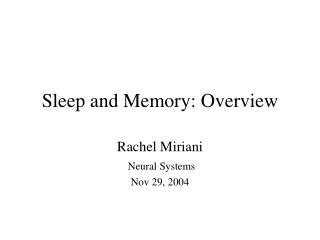 Sleep and Memory: Overview