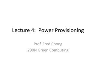 Lecture 4: Power Provisioning