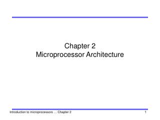 Chapter 2 Microprocessor Architecture