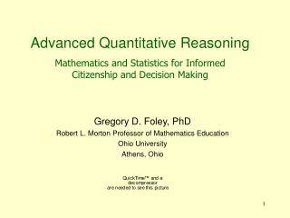 Gregory D. Foley, PhD Robert L. Morton Professor of Mathematics Education Ohio University