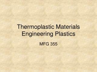 Thermoplastic Materials Engineering Plastics