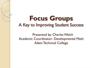 Focus Groups A Key to Improving Student Success