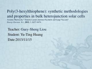 Teacher: Guey-Sheng Liou Student: Yu-Ting Huang Date:2013/11/15