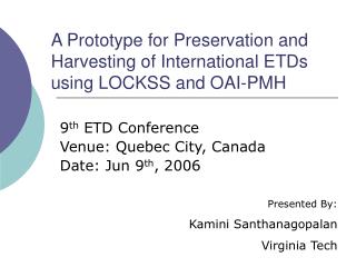 A Prototype for Preservation and Harvesting of International ETDs using LOCKSS and OAI-PMH