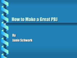 How to Make a Great PBJ