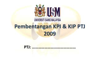 Pembentangan KPI &amp; KIP PTJ 2009