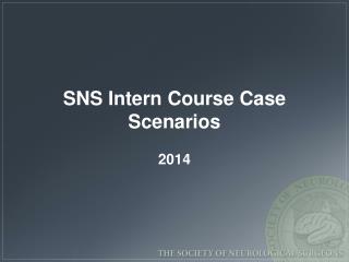 SNS Intern Course Case Scenarios